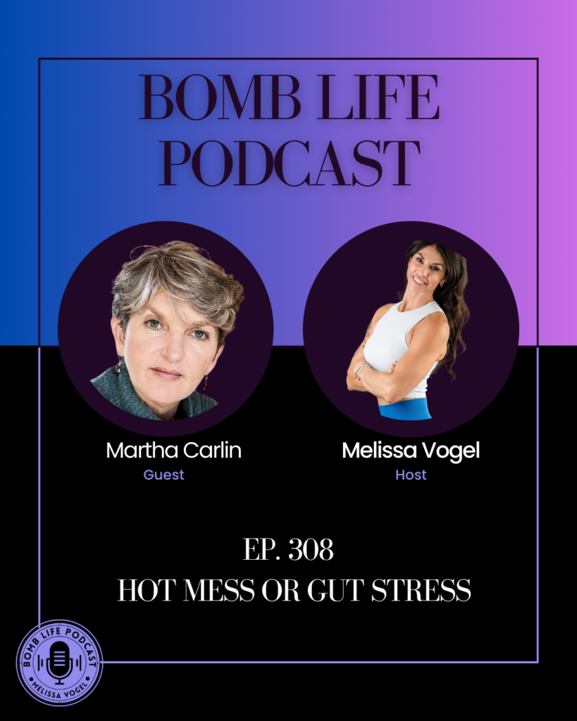Hot Mess or Gut Stress with Martha Carlin Hot Mess or Gut Stress with Martha Carlin