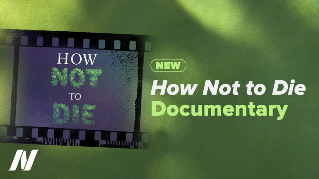 How Not to Die Documentary How Not to Die Documentary